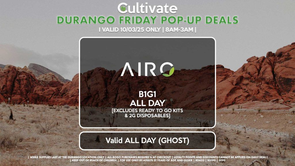 FRIDAY - AIRO (SM & D) B1G1 ALL DAY [EXCLUDES READY TO GO KITS & 2G DISPOSABLES] Valid ALL DAY (GHOST)