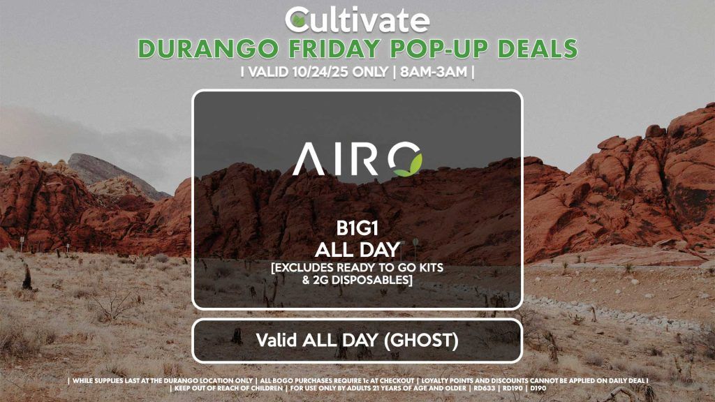 FRIDAY - AIRO (SM & D) B1G1 ALL DAY [EXCLUDES READY TO GO KITS & 2G DISPOSABLES] Valid ALL DAY (GHOST)