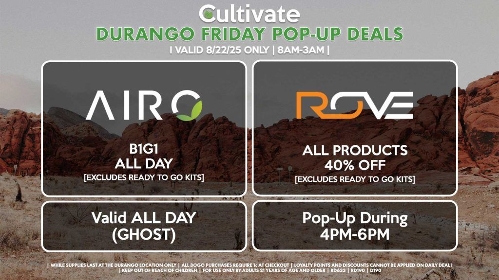 AIRO (SM & D) B1G1 ALL DAY [EXCLUDES READY TO GO KITS] Valid ALL DAY (GHOST) ROVE (DURANGO) All Products 40% Off [EXCLUDES READY TO GO KITS] Pop-Up During 4PM-6PM