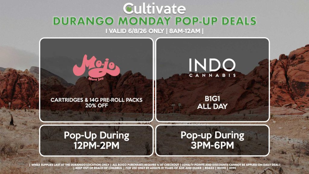 MOJO (D) Cartridges & 14g Pre-Roll Packs for 20% OFF Pop-Up During 12PM-2PM INDO (D) B1G1 ALL DAY Pop-Up During 3PM-6PM