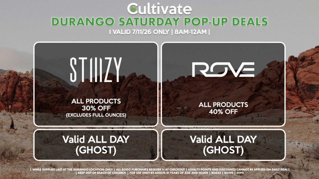 STIIIZY (D) All Products 30% OFF (Excludes Full Ounces) Valid ALL DAY (GHOST) ROVE (D) All Products for 40% Off Valid ALL DAY (GHOST)