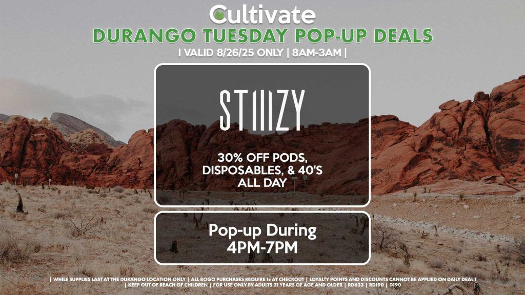 STIIIZY (SM & D) 30% OFF Pods, Disposables, & 40's ALL DAY Pop-Up During 4PM-7PM