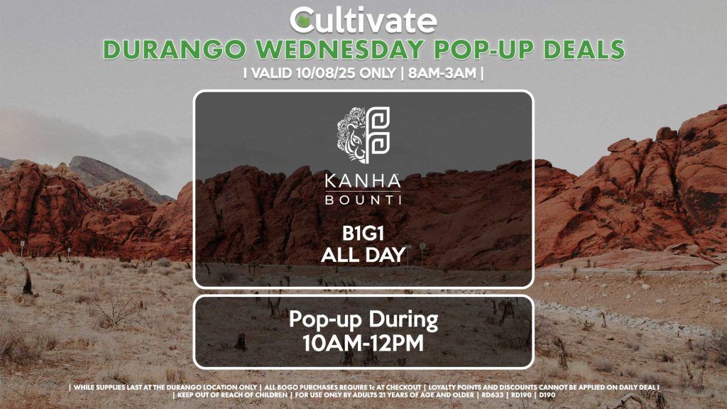 WEDNESDAY - BOUNTI/KANHA (D) B1G1 ALL DAY Pop-up During 10AM-12PM
