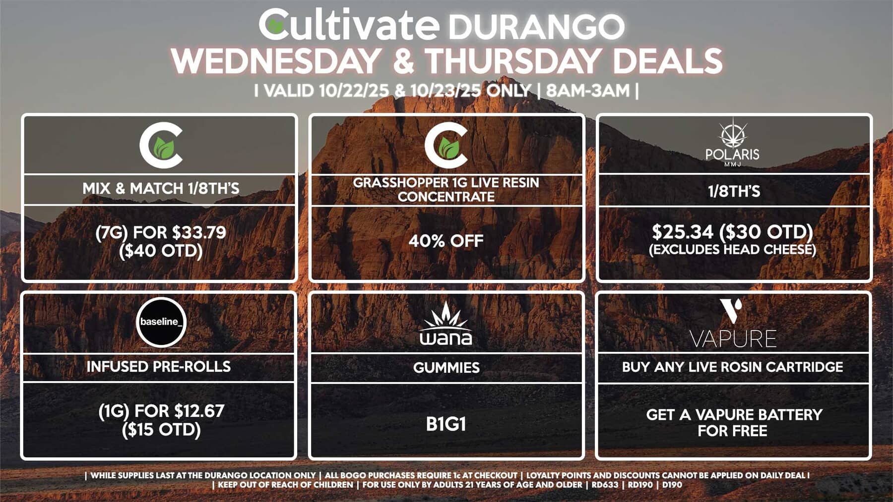 Cultivate Las Vegas DURANGO Dispensary Daily Deals! Valid WEDNESDAY &THURSDAY 10/22-10/23 Only | 8AM-12AM | While Supplies Last!