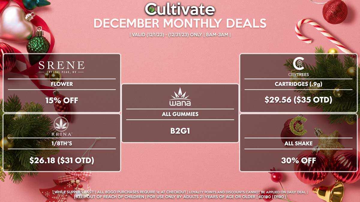 Cultivate Las Vegas Dispensary Daily Deals! Valid Month of December 12/1-12/31 Only | 8AM-3AM | While Supplies Last!