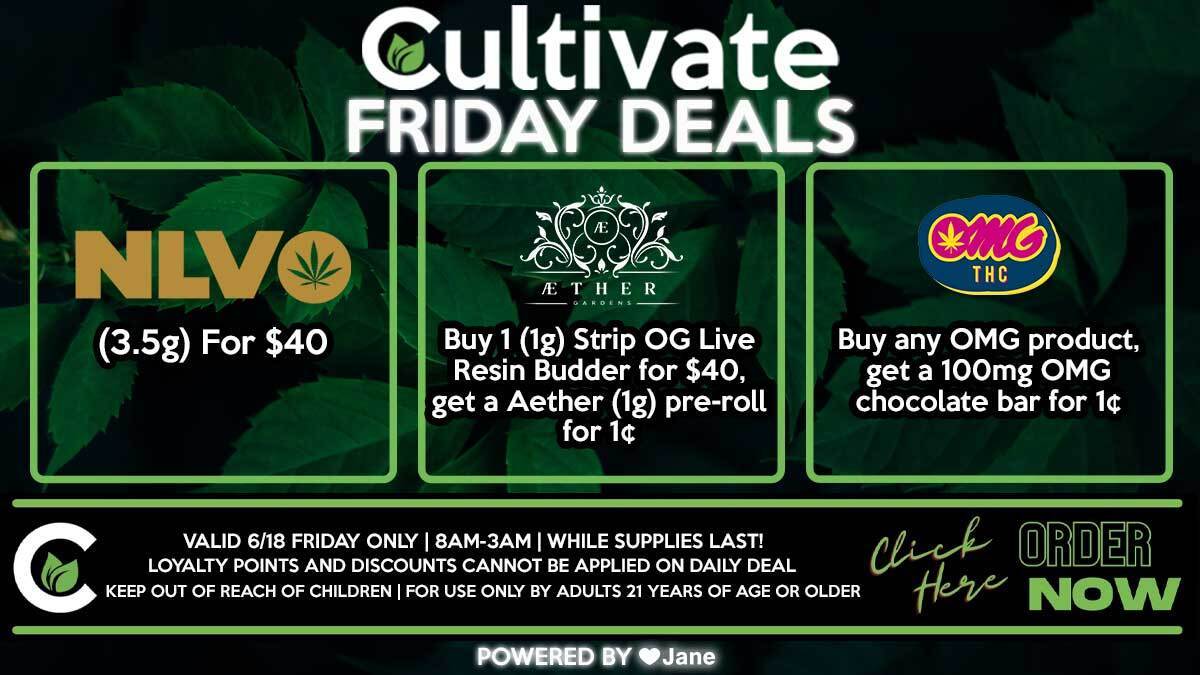 Cultivate Las Vegas Dispensary Daily Deals Valid Friday Only 2/12 8AM-12AM While Supplies Last