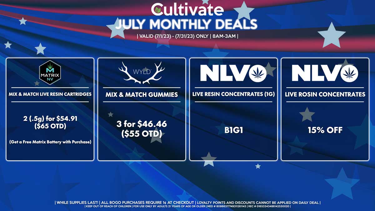 Cultivate Las Vegas Dispensary Daily Deals! Valid Month of July 7/1-7/31 Only | 8AM-3AM | While Supplies Last!