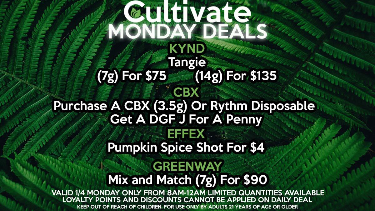 Cultivate Las Vegas Dispensary Daily Deals Valid Monday Only 1/25 8AM-12AM While Supplies Last