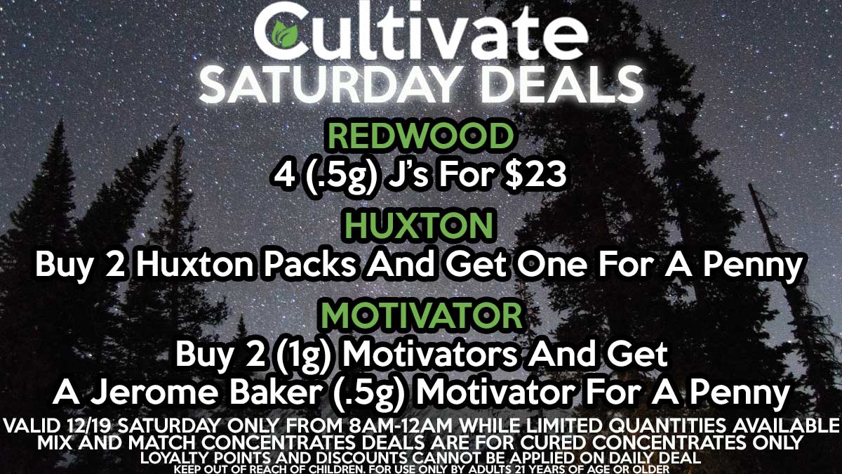 Cultivate Las Vegas Dispensary Daily Deals Valid Saturday Only 2/13 8AM-12AM While Supplies Last