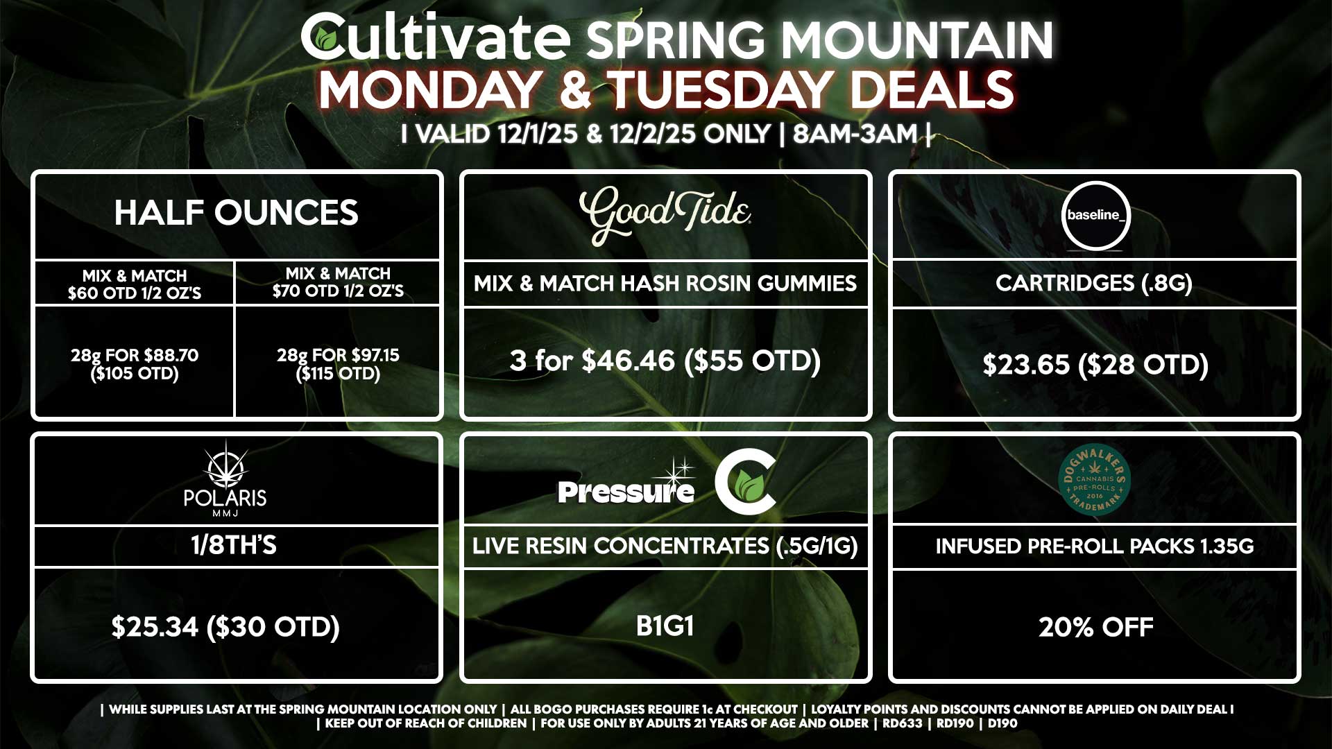 Cultivate Las Vegas SPRING MOUNTAIN Dispensary Daily Deals! Valid MONDAY & TUESDAY 12/1-12/2 Only | 8AM-3AM | While Supplies Last!