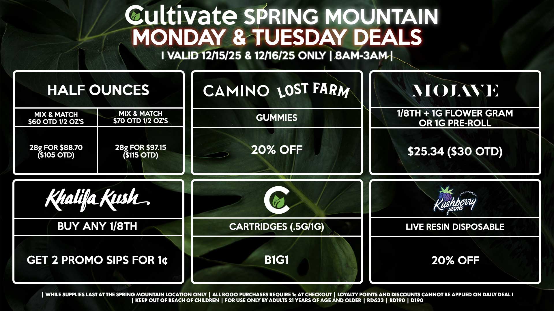 Cultivate Las Vegas SPRING MOUNTAIN Dispensary Daily Deals! Valid MONDAY & TUESDAY 12/15-12/16 Only | 8AM-3AM | While Supplies Last!