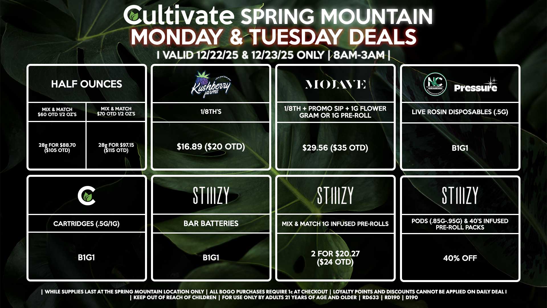 Cultivate Las Vegas SPRING MOUNTAIN Dispensary Daily Deals! Valid MONDAY & TUESDAY 12/22-12/23 Only | 8AM-3AM | While Supplies Last!