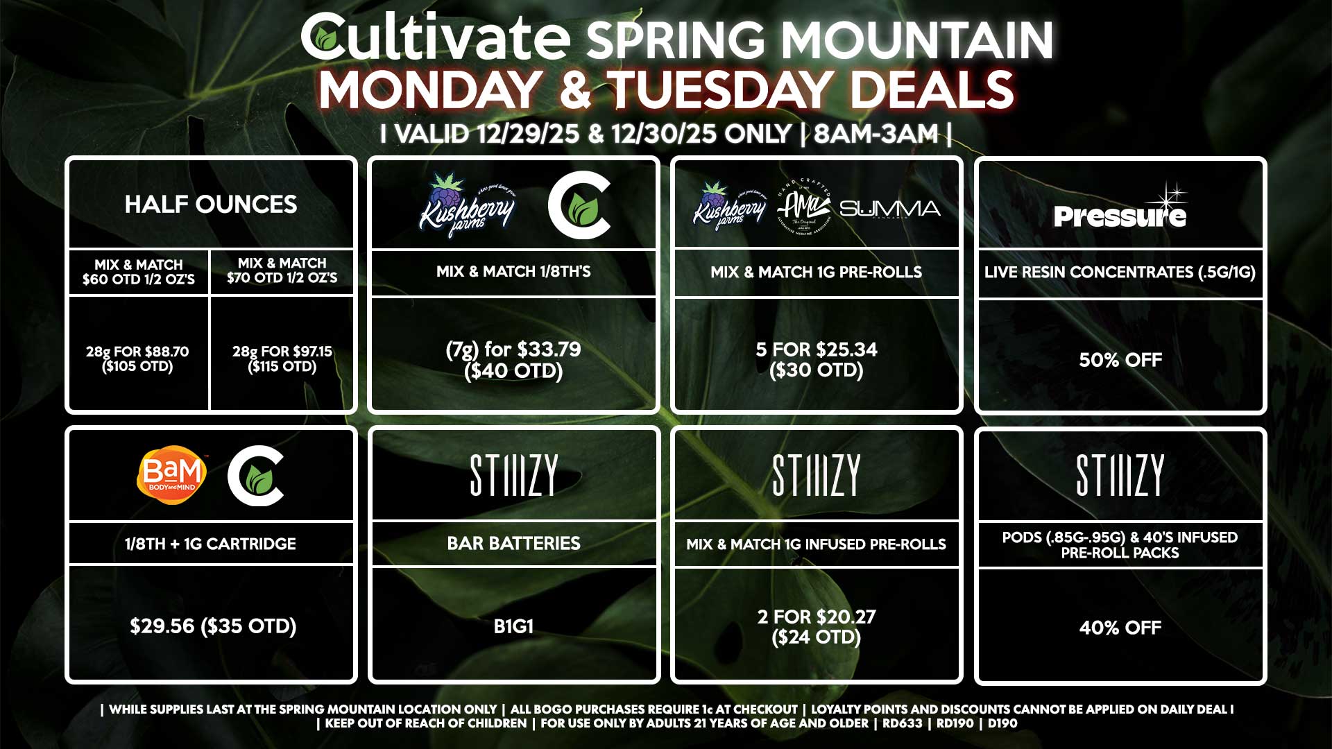 Cultivate Las Vegas SPRING MOUNTAIN Dispensary Daily Deals! Valid MONDAY & TUESDAY 12/29-12/30 Only | 8AM-3AM | While Supplies Last!