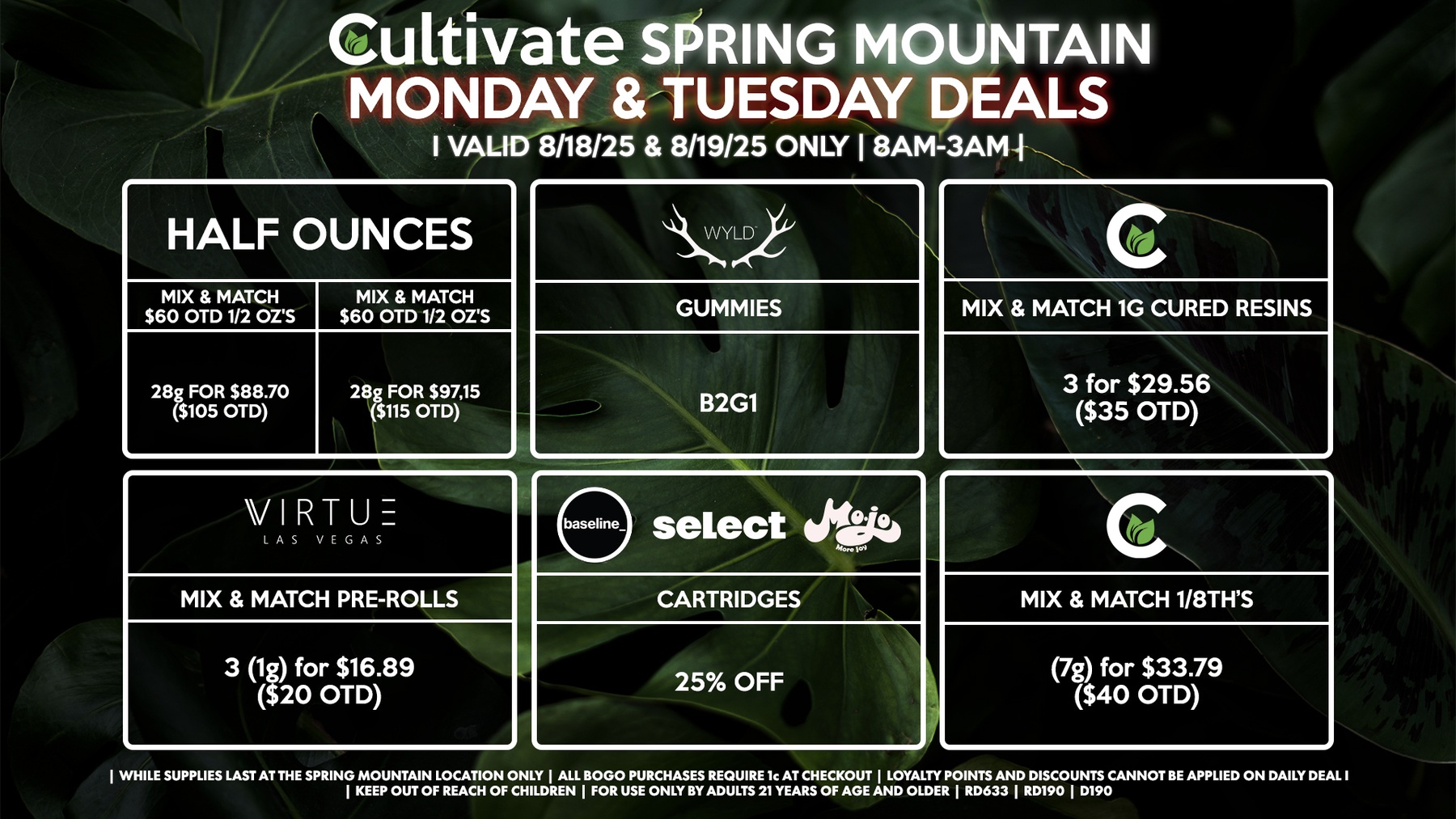 Cultivate Las Vegas SPRING MOUNTAIN Dispensary Daily Deals! Valid MONDAY & TUESDAY 8/18-8/19 Only | 8AM-3AM | While Supplies Last!