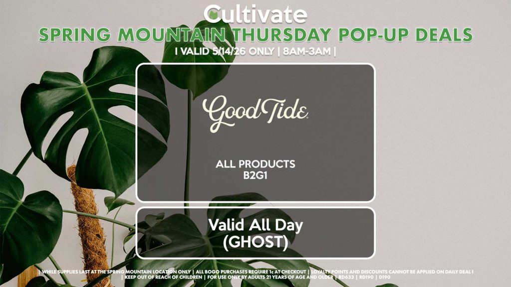 GOOD TIDE (SM)
All Products B2G1
Valid ALL DAY (GHOST)
