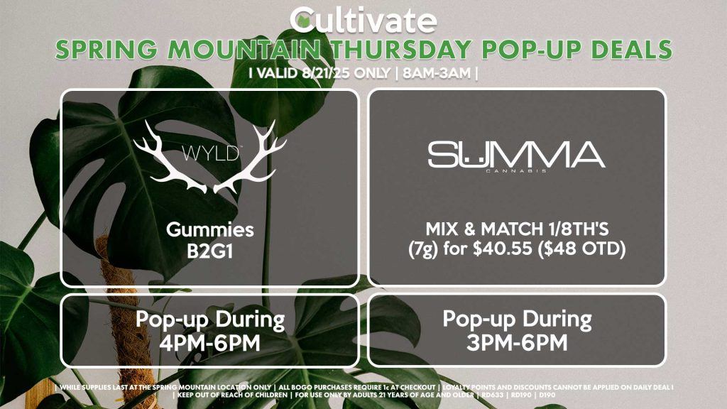 SUMMA (SM) Mix & Match 1/8th's 7g for $40.55 ($48 OTD) Pop-Up During 3PM-6PM WYLD (SM) Gummies B2G1 Pop-Up During 4Pm-6PM