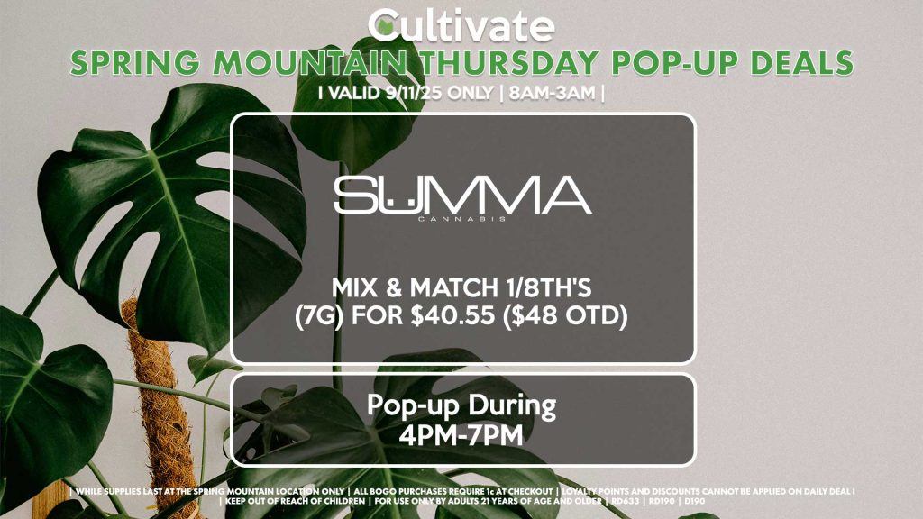 THURSDAY - SUMMA (SM) Mix & Match 1/8th's (7g) for $40.55 ($48 OTD) Pop-Up During 4PM-7PM