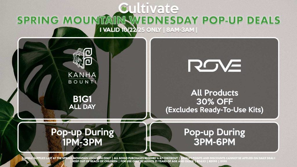 WEDNESDAY - ROVE (SM) 30% Off All Products (Excludes Read-To-Use Kits) Pop-up During 11AM-2PM BOUNTI/KANHA (SM) B1G1 ALL DAY Pop-up During 1PM-3PM