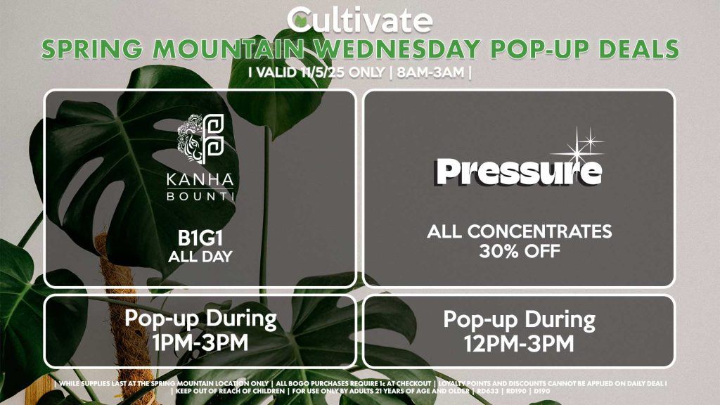 BOUNTI/KANHA (SM)
B1G1 ALL DAY
Pop-up During 1PM-3PM

PRESSURE (SM)
All Concentrates for 30% OFF
Pop-up During 12PM-3PM
