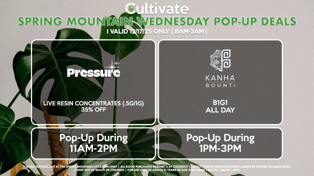 BOUNTI/KANHA (SM) B1G1 ALL DAY Pop-up During 1PM-3PM PRESSURE (SM) Live Resin Concentrates (.5g/1g) for 35% Off Pop-up During 11AM-2PM