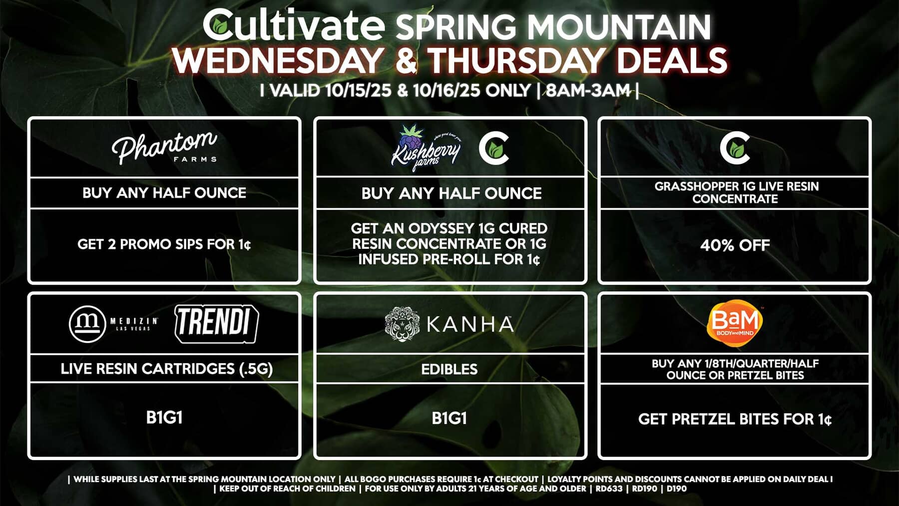 Cultivate Las Vegas SPRING MOUNTAIN Dispensary Daily Deals! Valid WEDNESDAY & THURSDAY 10/15-10/16 Only | 8AM-3AM | While Supplies Last!