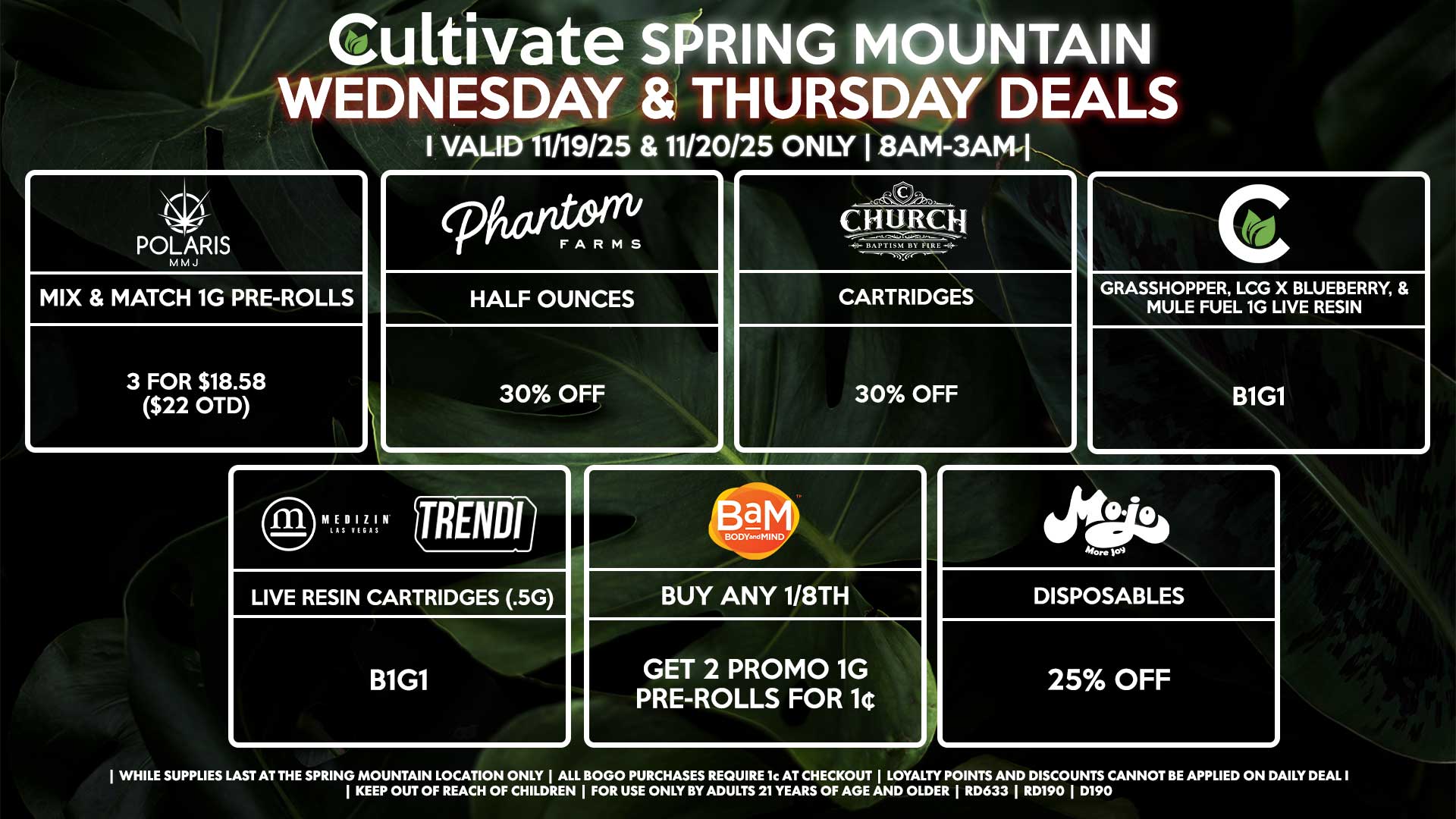 Cultivate Las Vegas SPRING MOUNTAIN Dispensary Daily Deals! Valid WEDNESDAY & THURSDAY 11/19-11/20 Only | 8AM-3AM | While Supplies Last!