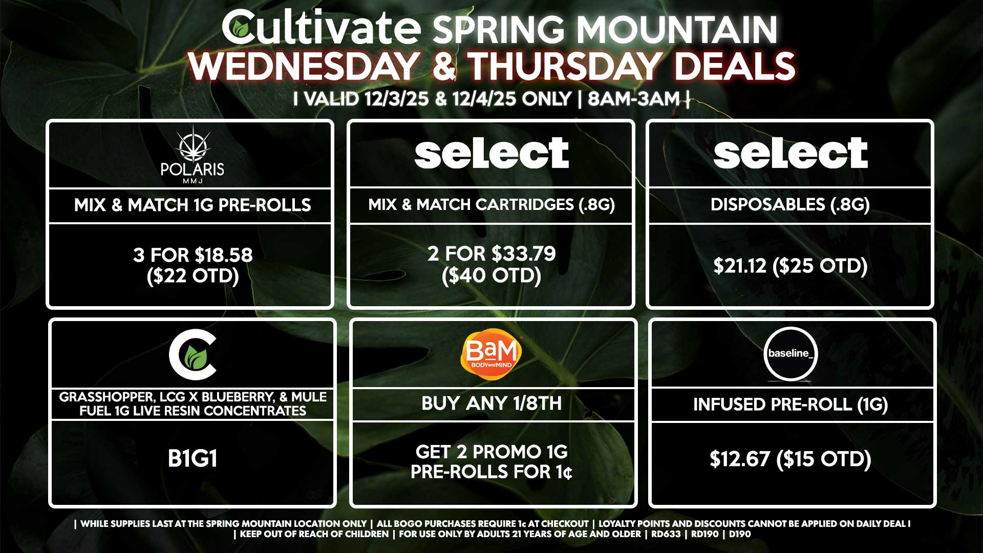 Cultivate Las Vegas SPRING MOUNTAIN Dispensary Daily Deals! Valid WEDNESDAY & THURSDAY 12/3-12/4 Only | 8AM-3AM | While Supplies Last!