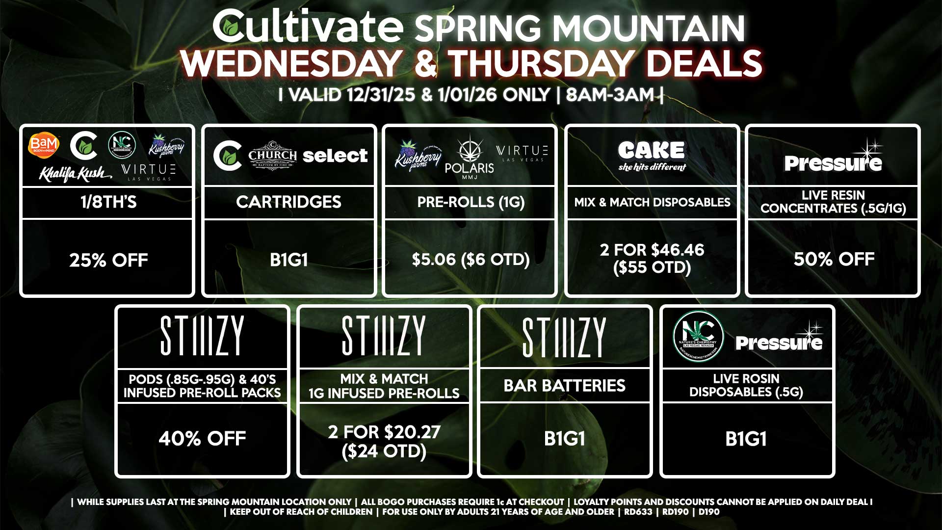 Cultivate Las Vegas SPRING MOUNTAIN Dispensary Daily Deals! Valid WEDNESDAY & THURSDAY 12/31-1/01 Only | 8AM-3AM | While Supplies Last!