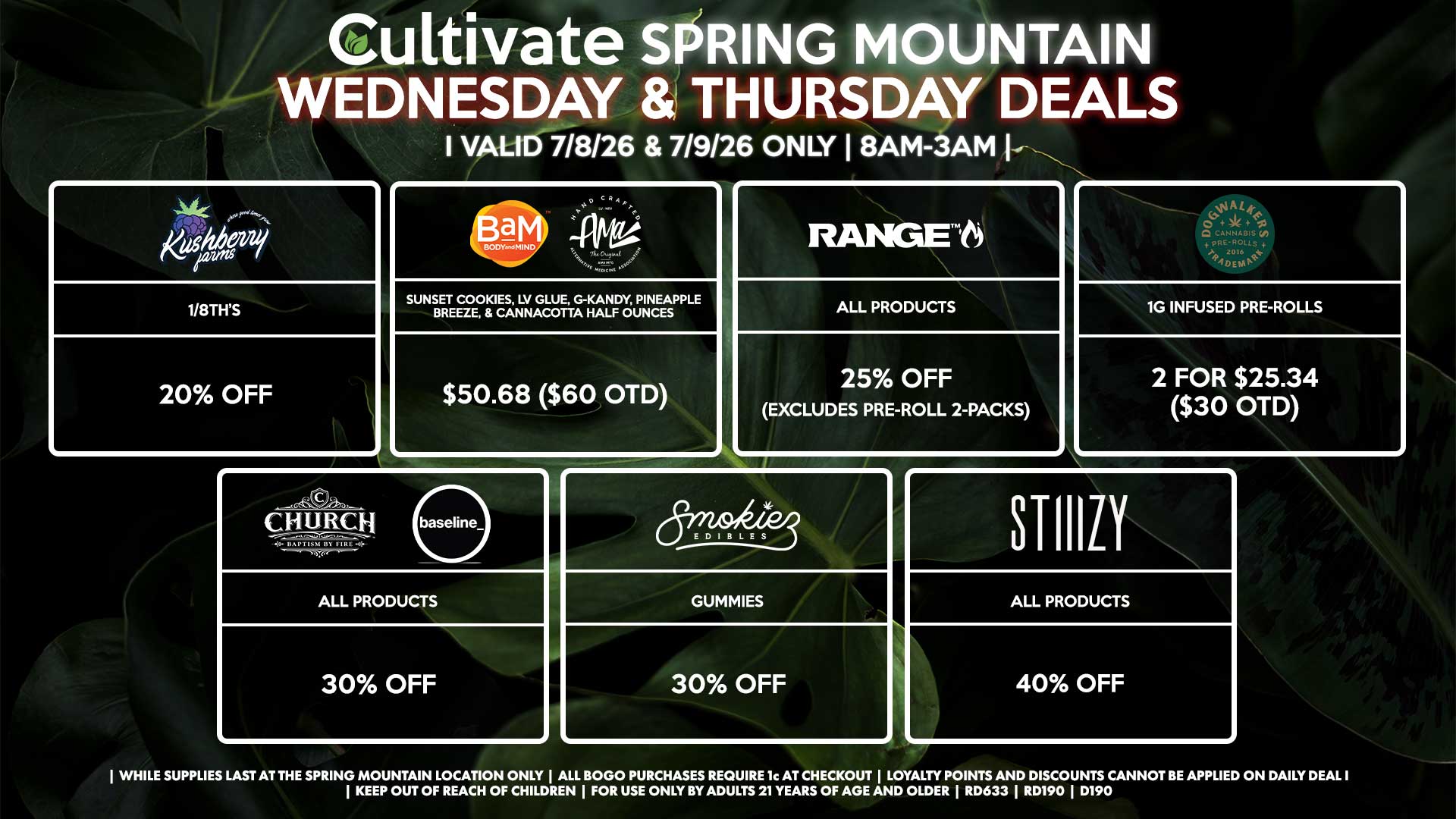 Cultivate Las Vegas SPRING MOUNTAIN Dispensary Daily Deals! Valid WEDNESDAY & THURSDAY 7/8-7/9 Only | 8AM-3AM | While Supplies Last!