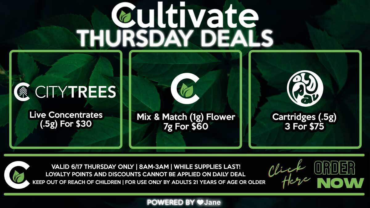 Cultivate Las Vegas Dispensary Daily Deals! Valid THURSDAY 6/17 Only | 8AM-3AM | While Supplies Last!