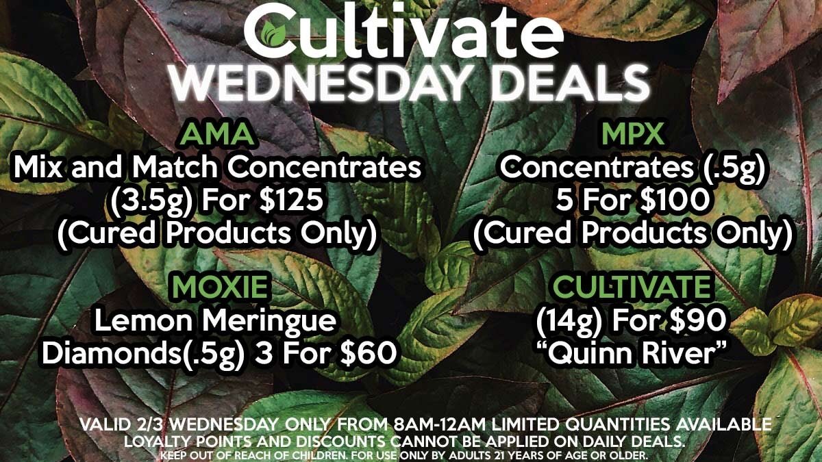 Cultivate Las Vegas Dispensary Daily Deals Valid Wednesday Only 2/3 8AM-12AM While Supplies Last