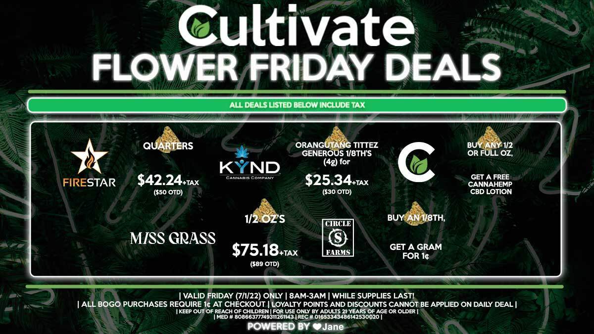 Cultivate Las Vegas Dispensary Daily Deals! Valid FRIDAY 7/1 Only | 8AM-3AM | While Supplies Last!