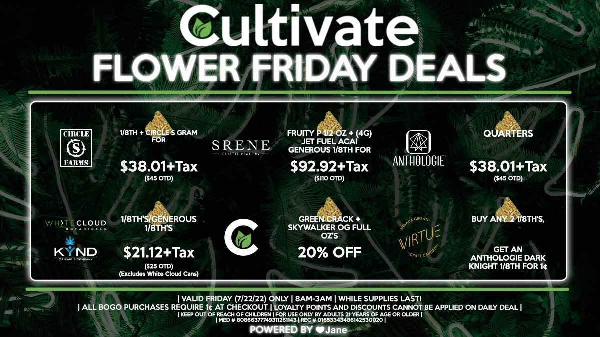 Cultivate Las Vegas Dispensary Daily Deals! Valid FRIDAY 7/22 Only | 8AM-3AM | While Supplies Last!