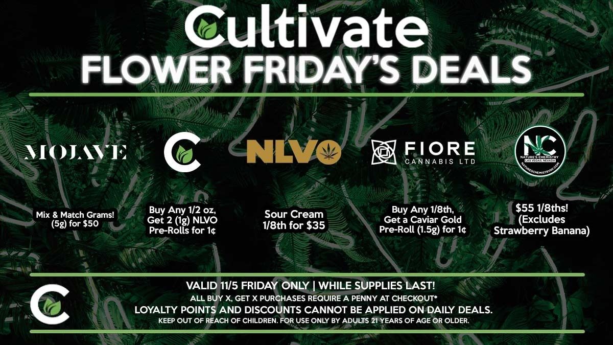 Cultivate Las Vegas Dispensary Daily Deals! Valid FRIDAY 11/5 Only | 8AM-3AM | While Supplies Last!