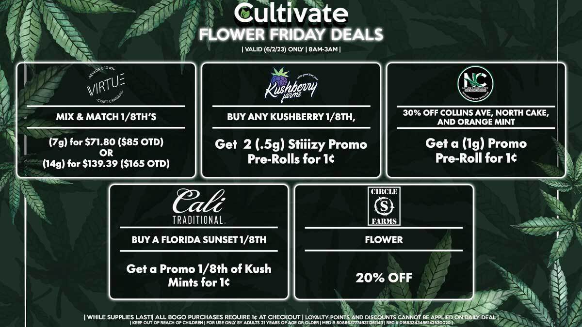 Cultivate Las Vegas Dispensary Daily Deals! Valid FRIDAY 6/2 Only | 8AM-3AM | While Supplies Last!