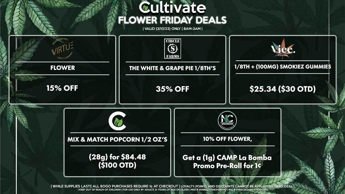 Cultivate Las Vegas Dispensary Daily Deals! Valid FRIDAY 03/10 Only | 8AM-3AM | While Supplies Last!