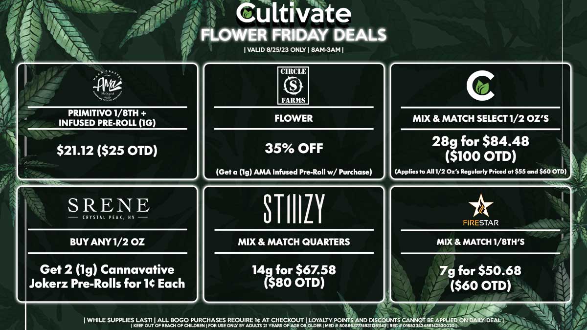 Cultivate Las Vegas Dispensary Daily Deals! Valid FRIDAY 8/25 Only | 8AM-3AM | While Supplies Last!