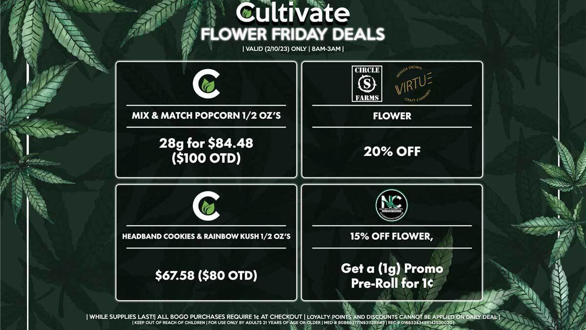 Cultivate Las Vegas Dispensary Daily Deals! Valid FRIDAY 02/10 Only | 8AM-3AM | While Supplies Last!