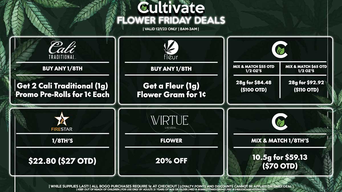 Cultivate Las Vegas Dispensary Daily Deals! Valid FRIDAY 12/1 Only | 8AM-3AM | While Supplies Last!