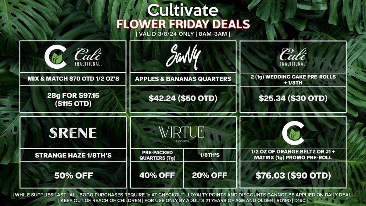 Cultivate Las Vegas Dispensary Daily Deals! Valid FRIDAY 3/8 Only | 8AM-3AM | While Supplies Last!