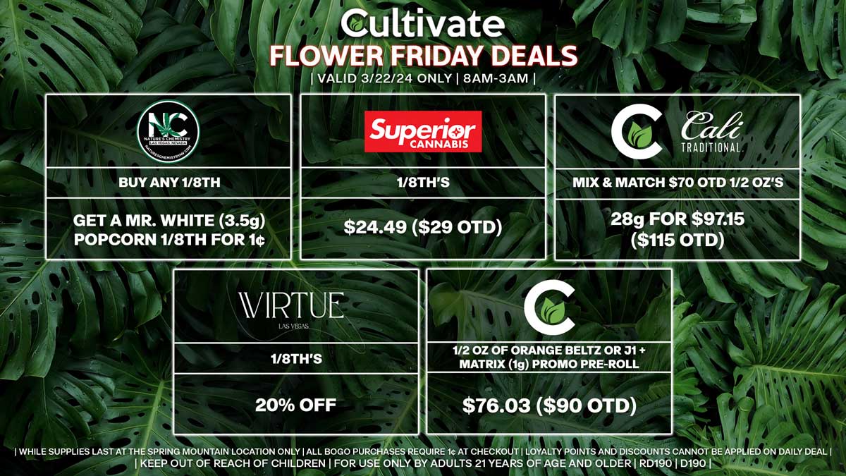 Cultivate Las Vegas Dispensary Daily Deals! Valid FRIDAY 3/22 Only | 8AM-3AM | While Supplies Last!