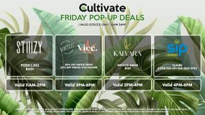 Cultivate Las Vegas Dispensary Daily Deals! Valid FRIDAY 01/20 Only | 8AM-3AM | While Supplies Last!