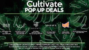 Cultivate Las Vegas Dispensary Daily Deals! Valid FRIDAY 4/29 Only | 8AM-3AM | While Supplies Last!