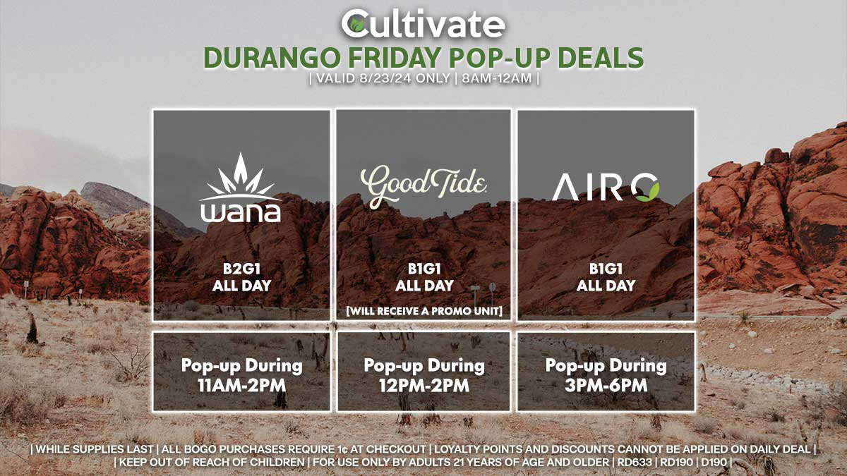 Wana Good Tide Airo Las Vegas Cultivate Durango Pop-ups