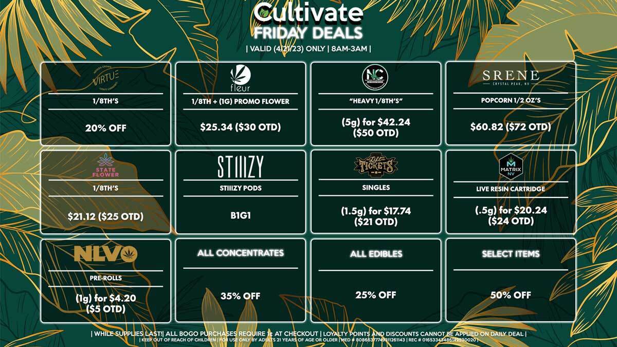 Cultivate Las Vegas Dispensary Daily Deals! Valid FRIDAY 4/21 Only | 8AM-3AM | While Supplies Last!