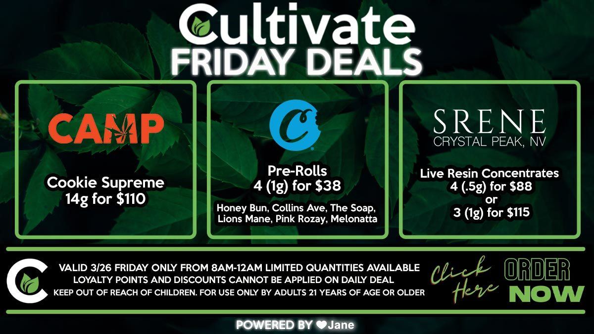 Cultivate Las Vegas Dispensary Daily Deals! Valid FRIDAY 6/11 Only | 8AM-3AM | While Supplies Last!