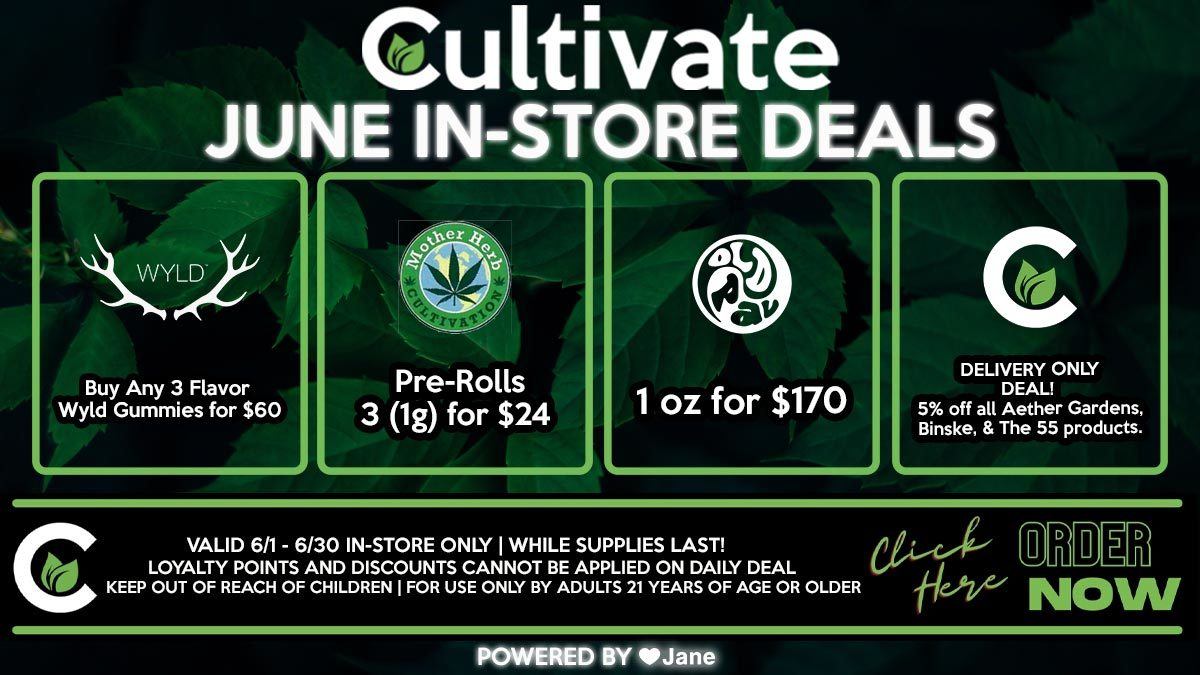 Cultivate Las Vegas Dispensary JUNE (In-Store) Deals Valid Only 6/1 - 6/30 While Supplies Last!