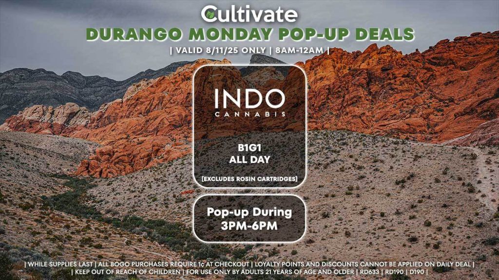INDO CANNABIS B1G1 ALL DAY EXCLUDES ROSIN CARTRIDGES! Pop-up During 3PM-6PM