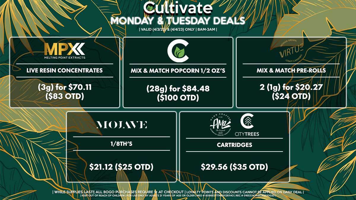 Cultivate Las Vegas Dispensary Daily Deals! Valid MONDAY & TUESDAY 4/3-4/4 Only | 8AM-3AM | While Supplies Last!