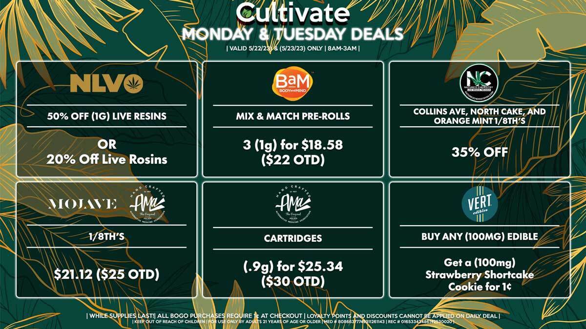 Cultivate Las Vegas Dispensary Daily Deals! Valid MONDAY & TUESDAY 5/22-5/23 Only | 8AM-3AM | While Supplies Last!